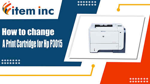 how to change print cartridge for hp p3015 banner