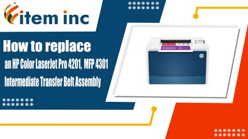 How to replace HP Color LaserJet Pro 4201, MFP 4301 Transfer Belt Assembly banner